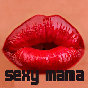 Sexy Mama