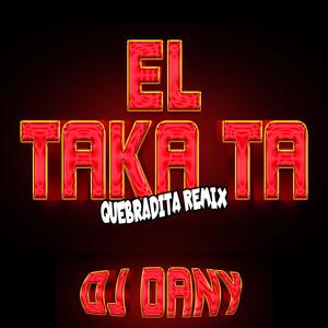 El Taka Ta (Quebradita Remix)