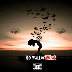 No Matter What (Explicit)
