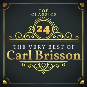 Top 24 Classics - The Very Best of Carl Brisson