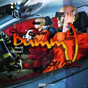 Dummy (feat. A1 Beanz & KevGee) [Explicit]