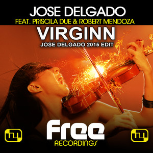 Jose Delgado - Virginn (Jose Delgado 2015 Edit Extended)
