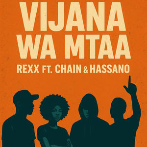 Vijana Wa Mtaa (feat. Chain & Hassano)