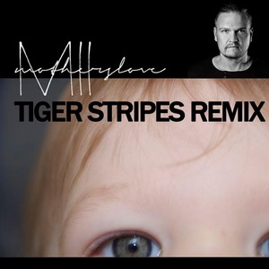 Mother's Love (Tiger Stripes Remix)