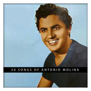 20 Songs of Antonio Molina