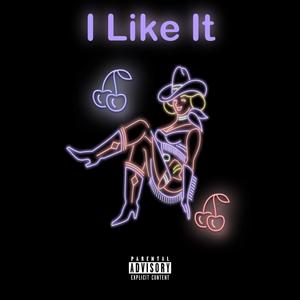 I Like It (feat. Coco) (Explicit)