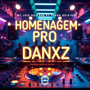 Homenagem pro Danxz (Explicit)