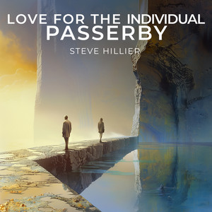 Love For The Individual Passerby