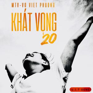 Khát Vọng 20 (feat. MTV & Võ Việt Phương)