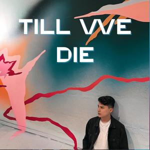 Till vve die