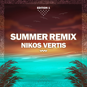 Summer Remix Nikos Vertis - Edition 1