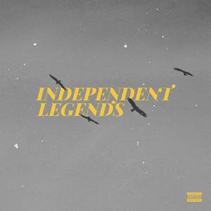 INDEPENDENT LEGENDS (Explicit)