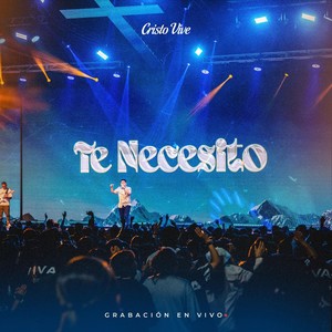 Te Necesito (En Vivo)