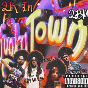 2K In Funky Town (feat. AshFrm03, 269 Lil Kilo & Chief Arosa) (Explicit)