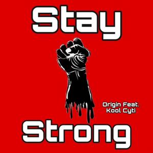 Stay Strong (feat. Kool Cyti)