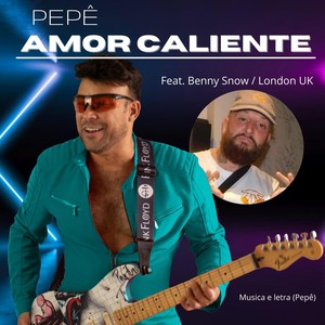 Amor Caliente(feat. Benny Snow)