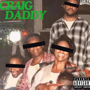 CRAIG DADDY (Explicit)