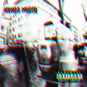 Nunca Murio (Explicit)