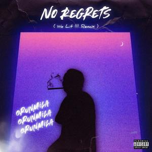 No Regrets (We Lit !!! Remix|Explicit)