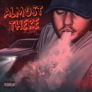 Almost There (Explicit)