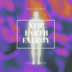 New Earth Energy (feat. Solo God) (Explicit)