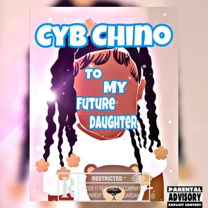 To My Future Daughter (Explicit)