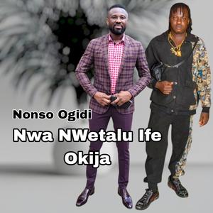 Nwa Nwetalu Ife Okija