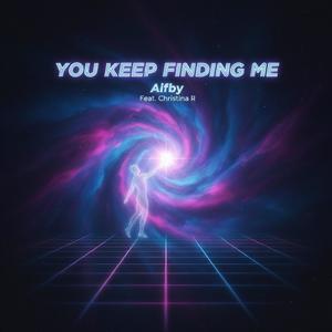 You Keep Finding Me (feat. Christina R)