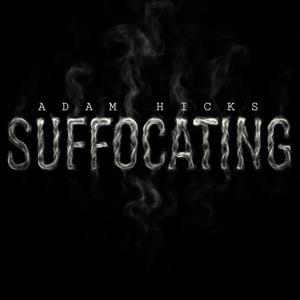 SUFFOCATING (Explicit)