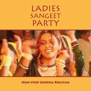 Ladies Sangeet Party (Non-Stop Giddha Boliyan)