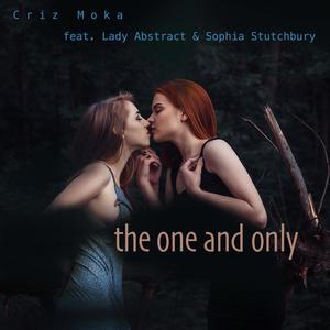 The One And Only (feat. Lady Abstract) (Sophia's and Lady Abstract's version of X44)