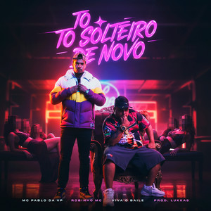 Tô Solteiro De Novo
