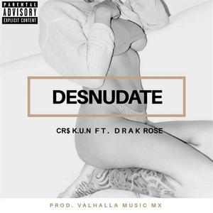 Desnúdate (feat. Drak Rose) [Explicit]