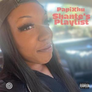 Shante's Playlist (Explicit)