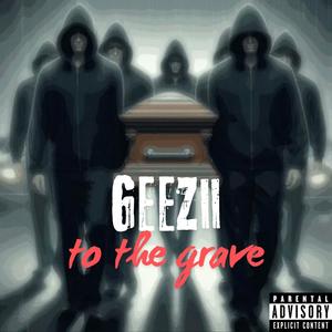 To The Grave (Explicit)