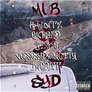 MLB 2 SYD (feat. Hauntz, ExFold, J1ske, Verse & 1neout) (Explicit)
