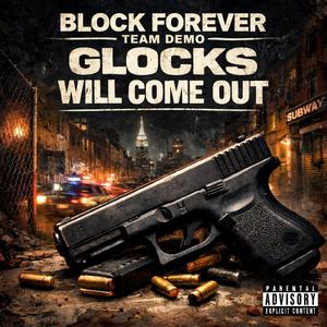 GLOCKS WILL COME OUT (feat. TEAM DEMO|Explicit)