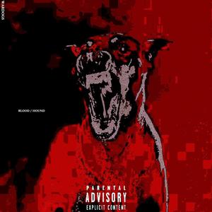 BLOOD / HOUND (Explicit)