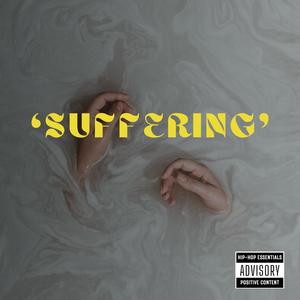 Suffering (Explicit)
