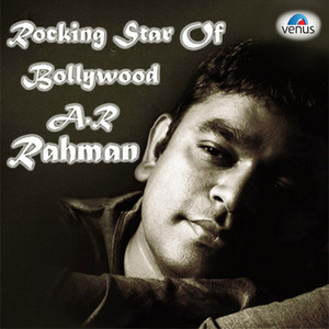 Rocking Star of Bollywood - A.R. Rahman