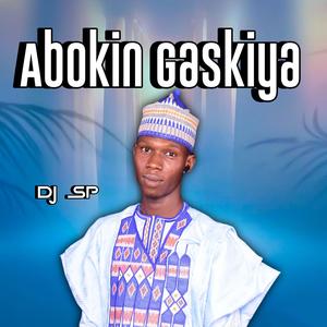 Abokin Gaskiya (feat. Dj Lamszxy)