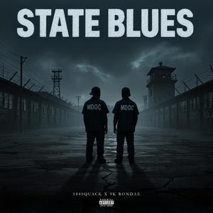 5840Quack - State Blues (feat. 9000 Rondae) (Explicit)