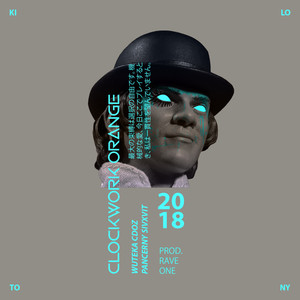 Clockwork Orange (Explicit)