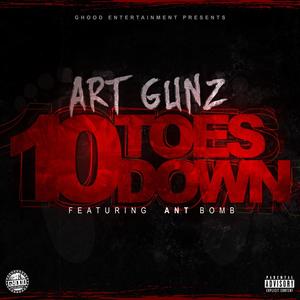 Ten Toes Down (feat. Ant Bomb & Big Heavy) [Explicit]