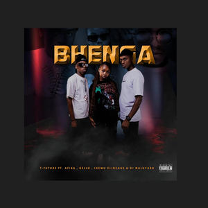 Bhenga (feat. T-Future, IHewu Elincane, Afika, Gello & Dj Maluyarh)