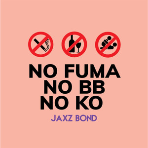 No Fuma No Bb No Ko (Explicit)