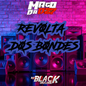 REVOLTA DOS BONDES (Explicit)