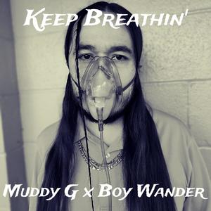 Keep Breathin' (feat. Boy Wander)