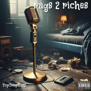 Rags 2 Riches (Explicit)