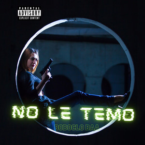 No Le Temo (Explicit)